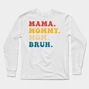 Mom Long Sleeve T-Shirt